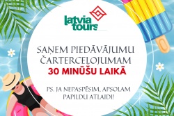 Atpūtas un ceļojumu piedāvājumi 25.04.2024 - 15.05.2024 Iedvesmojies savam sapņu ceļojumam! Latvia Tours